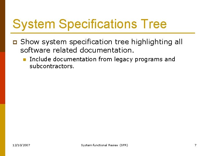 System Specifications Tree p Show system specification tree highlighting all software related documentation. n
