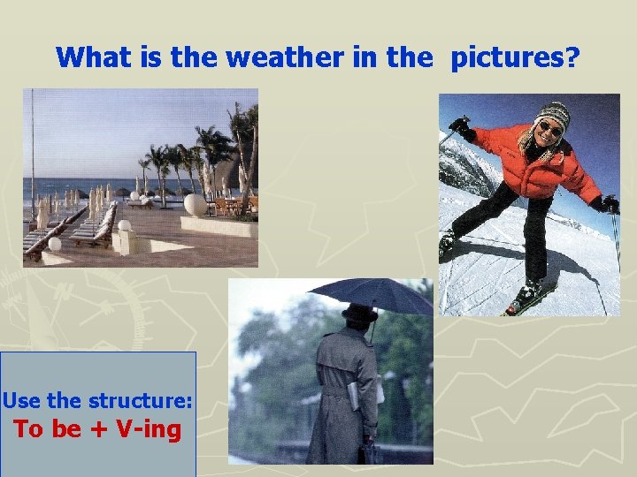 Prezentacii com The Weather What can the weather
