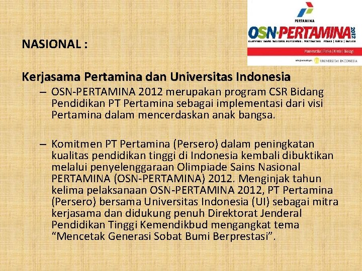 NASIONAL : Kerjasama Pertamina dan Universitas Indonesia – OSN-PERTAMINA 2012 merupakan program CSR Bidang