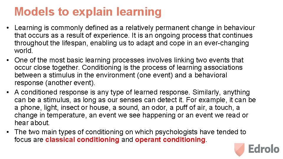Models to explain learning • Learning is commonly defined as a relatively permanent change