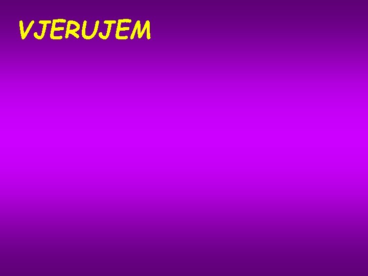VJERUJEM 