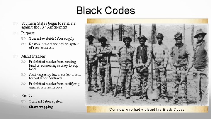 Black Codes Southern States begin to retaliate against the 13 th Amendment Purpose: Guarantee