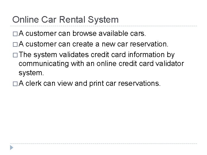 Online Car Rental System �A customer can browse available cars. � A customer can Online Car Rental System �A customer can browse available cars. � A customer can
