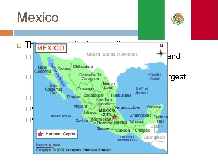 Mexico The geography is very diverse � Includes Mountains, Tropical Beaches and Deserts �