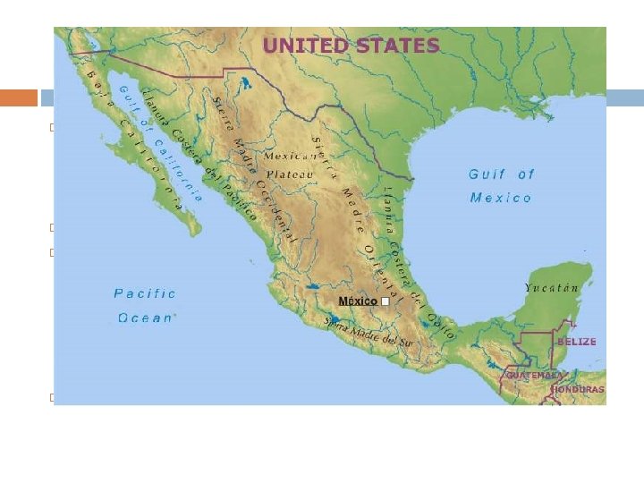  Deserts � Chihuahua – 176, 000 miles. Between the two mountain ranges �