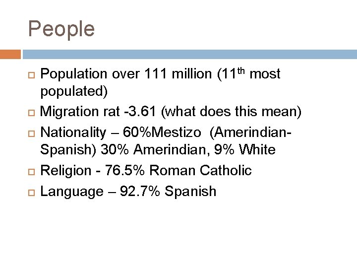 People Population over 111 million (11 th most populated) Migration rat -3. 61 (what