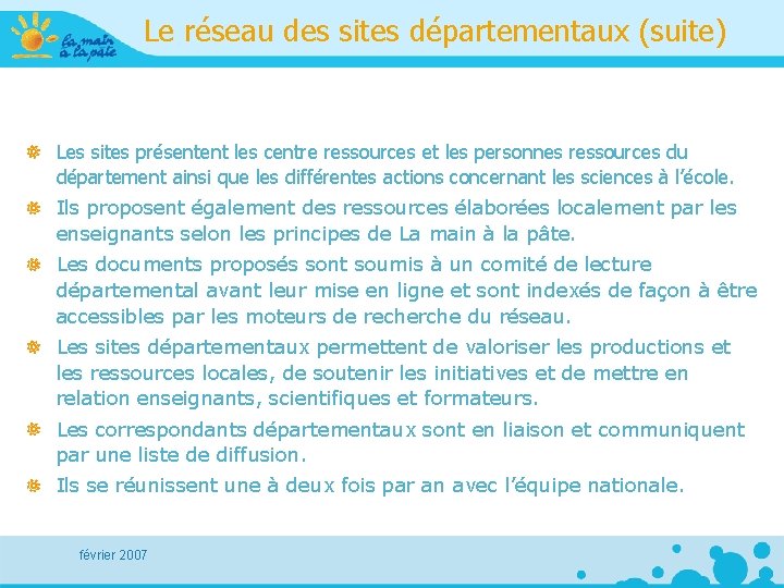 Le réseau des sites départementaux (suite) Les sites présentent les centre ressources et les