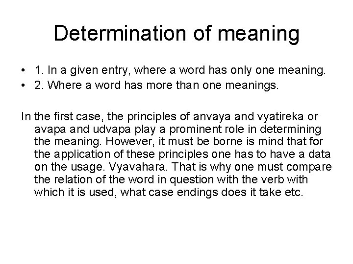 Determination of meaning • 1. In a given entry, where a word has only Determination of meaning • 1. In a given entry, where a word has only