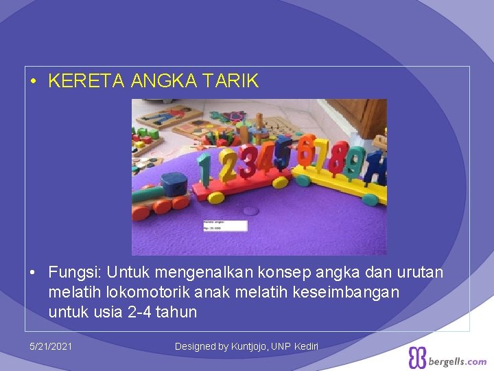 • KERETA ANGKA TARIK • Fungsi: Untuk mengenalkan konsep angka dan urutan melatih • KERETA ANGKA TARIK • Fungsi: Untuk mengenalkan konsep angka dan urutan melatih