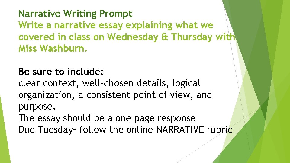 Narrative Writing Prompt Write a narrative essay explaining what we covered in class on