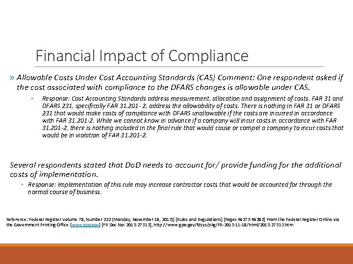 Financial Impact of Compliance » Allowable Costs Under Cost Accounting Standards (CAS) Comment: One