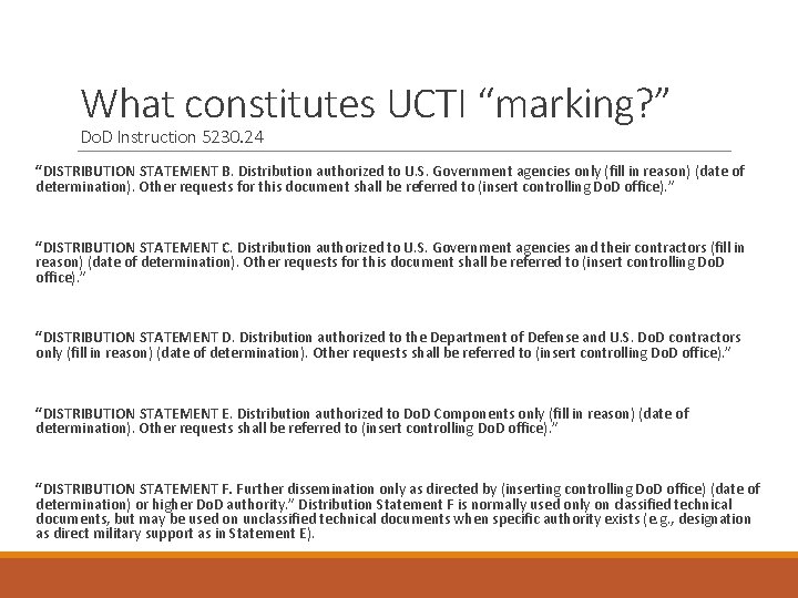 What constitutes UCTI “marking? ” Do. D Instruction 5230. 24 “DISTRIBUTION STATEMENT B. Distribution
