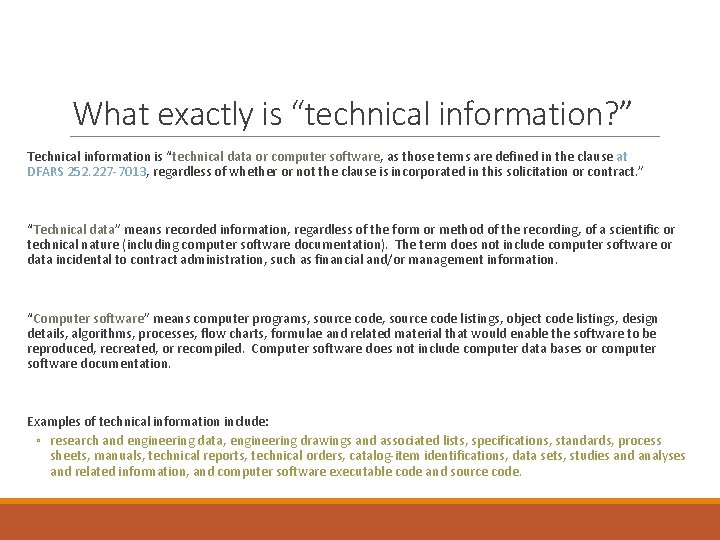 What exactly is “technical information? ” Technical information is “technical data or computer software,