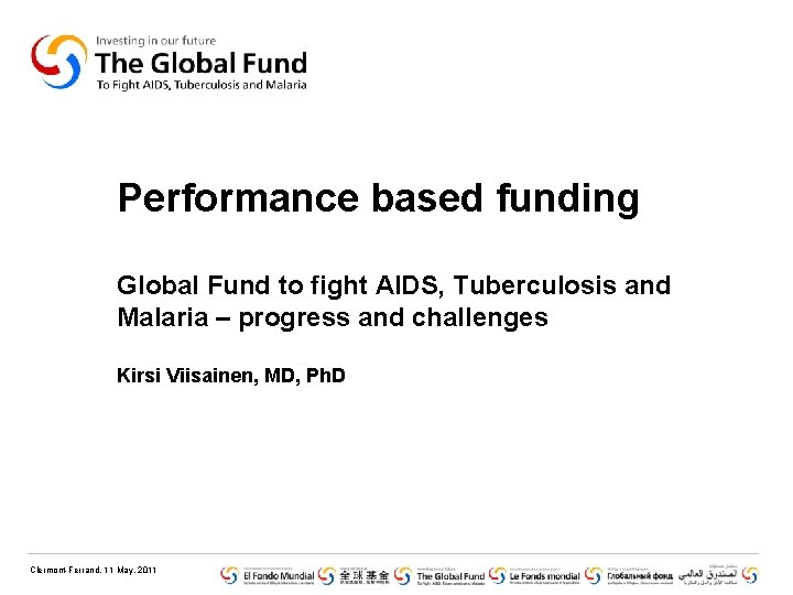 Performance based funding Global Fund to fight AIDS, Tuberculosis and Malaria – progress and