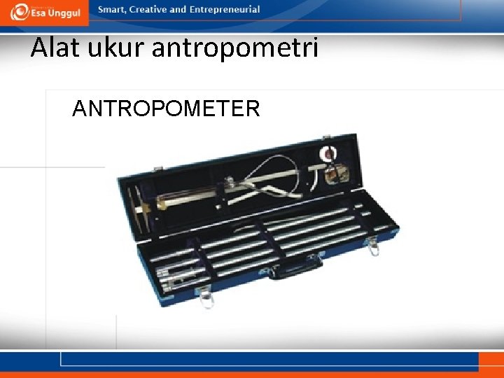 Alat ukur antropometri ANTROPOMETER Alat ukur antropometri ANTROPOMETER