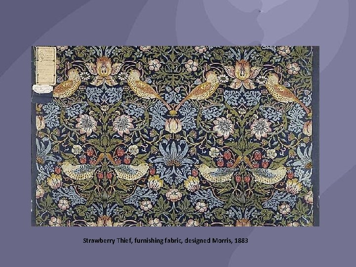 Strawberry Thief, furnishing fabric, designed Morris, 1883 