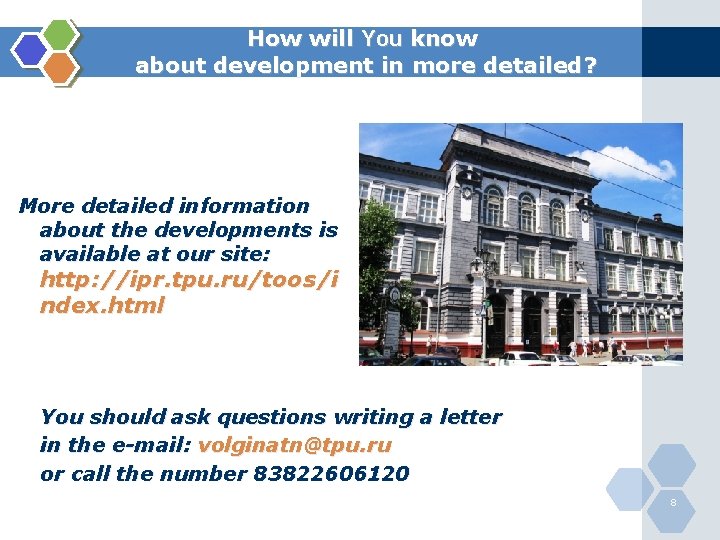 How will You know about development in more detailed? More detailed information about the