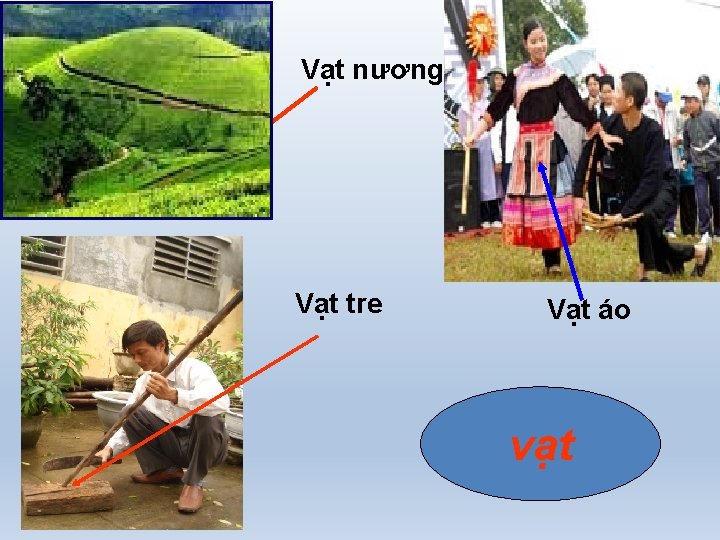 Vạt nương Vạt tre Vạt áo vạt 