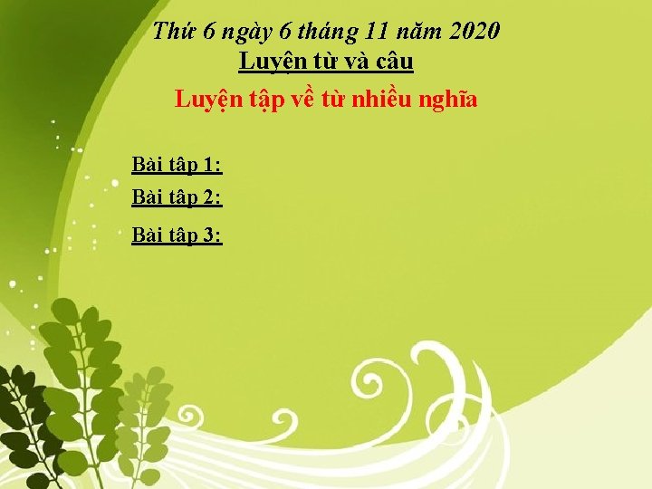 Thứ 6 ngày 6 tháng 11 năm 2020 Luyện từ và câu Luyện tập