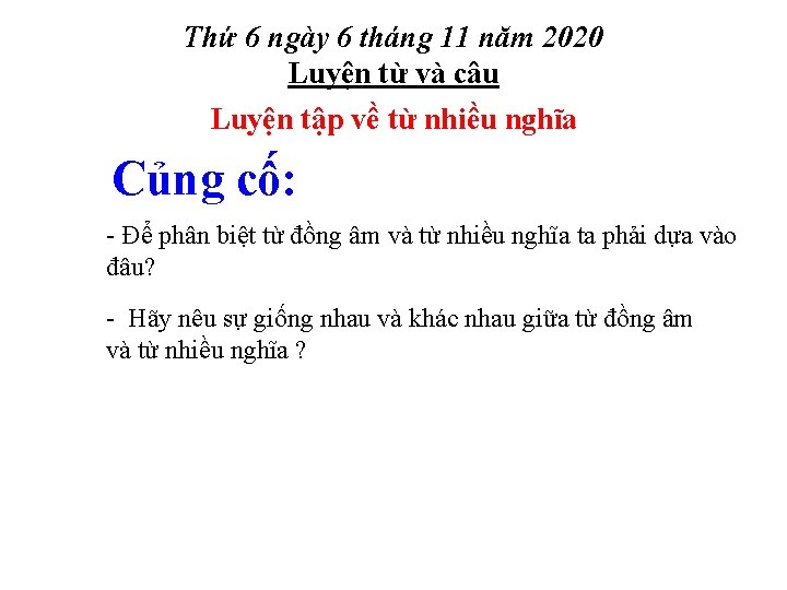 Thứ 6 ngày 6 tháng 11 năm 2020 Luyện từ và câu Luyện tập