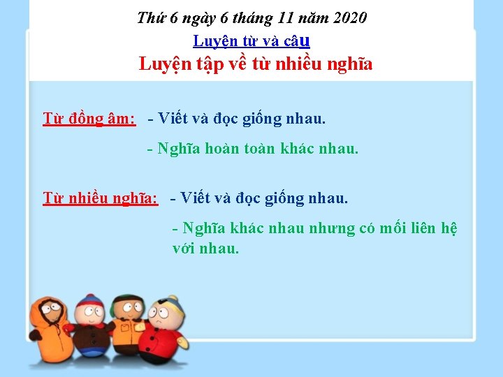 Thứ 6 ngày 6 tháng 11 năm 2020 Luyện từ và câu Luyện tập Thứ 6 ngày 6 tháng 11 năm 2020 Luyện từ và câu Luyện tập