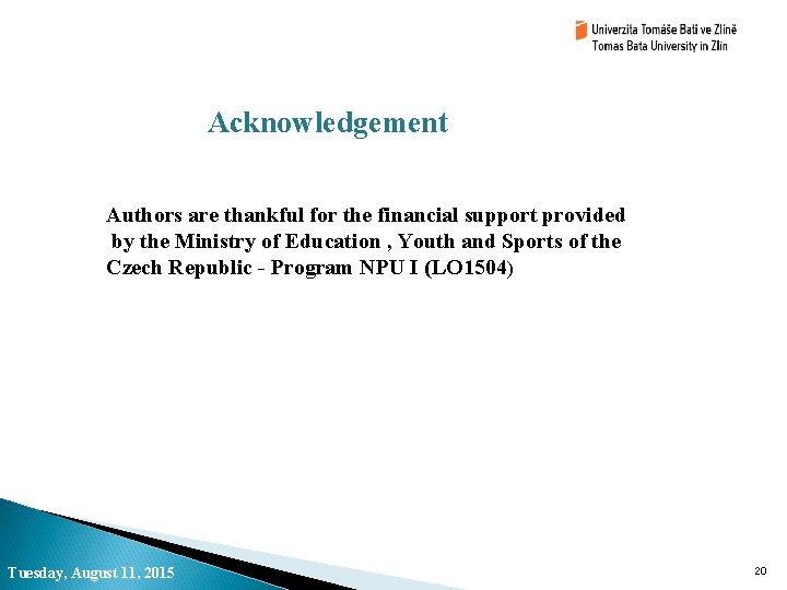 Acknowledgement Authors are thankful for the financial support provided by the Ministry of Education