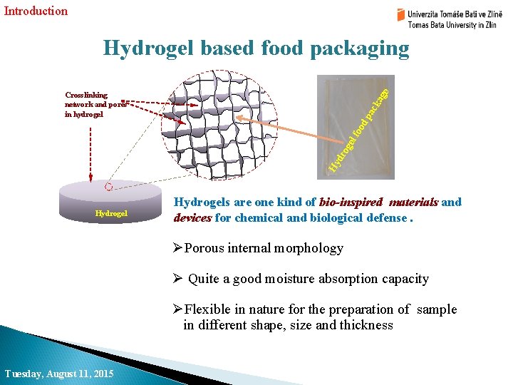 Introduction Hydrogel based food packaging Hy dr og el foo dp ac ka ge