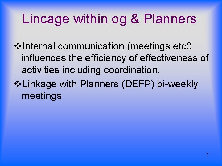 Lincage within og & Planners v. Internal communication (meetings etc 0 influences the efficiency Lincage within og & Planners v. Internal communication (meetings etc 0 influences the efficiency