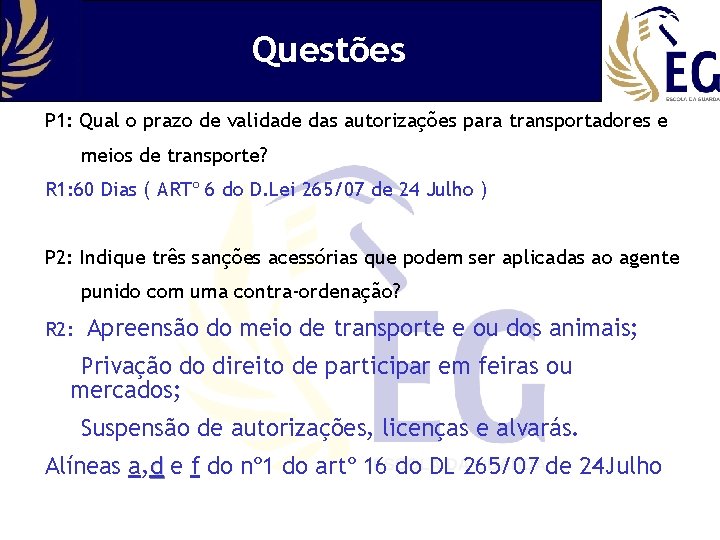 Questões P 1: Qual o prazo de validade das autorizações para transportadores e meios