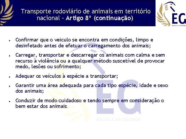 Transporte rodoviário de animais em território nacional - Artigo 8º (continuação) ● ● ●