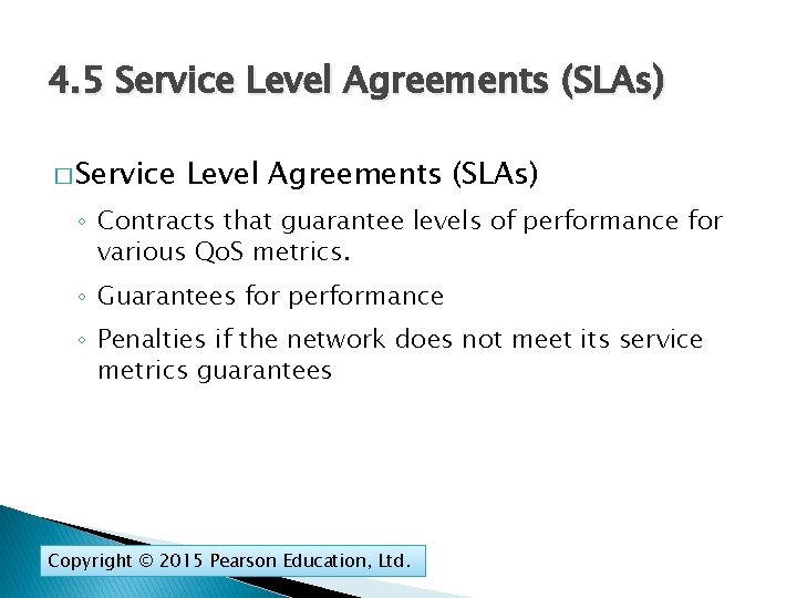 4. 5 Service Level Agreements (SLAs) � Service Level Agreements (SLAs) ◦ Contracts that