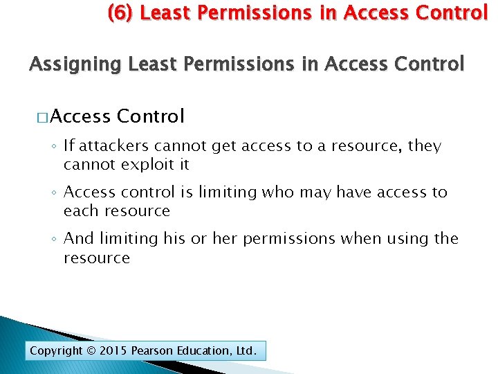 (6) Least Permissions in Access Control Assigning Least Permissions in Access Control � Access