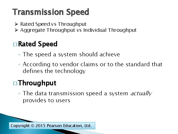 Transmission Speed Ø Rated Speed vs Throughput Ø Aggregate Throughput vs Individual Throughput �