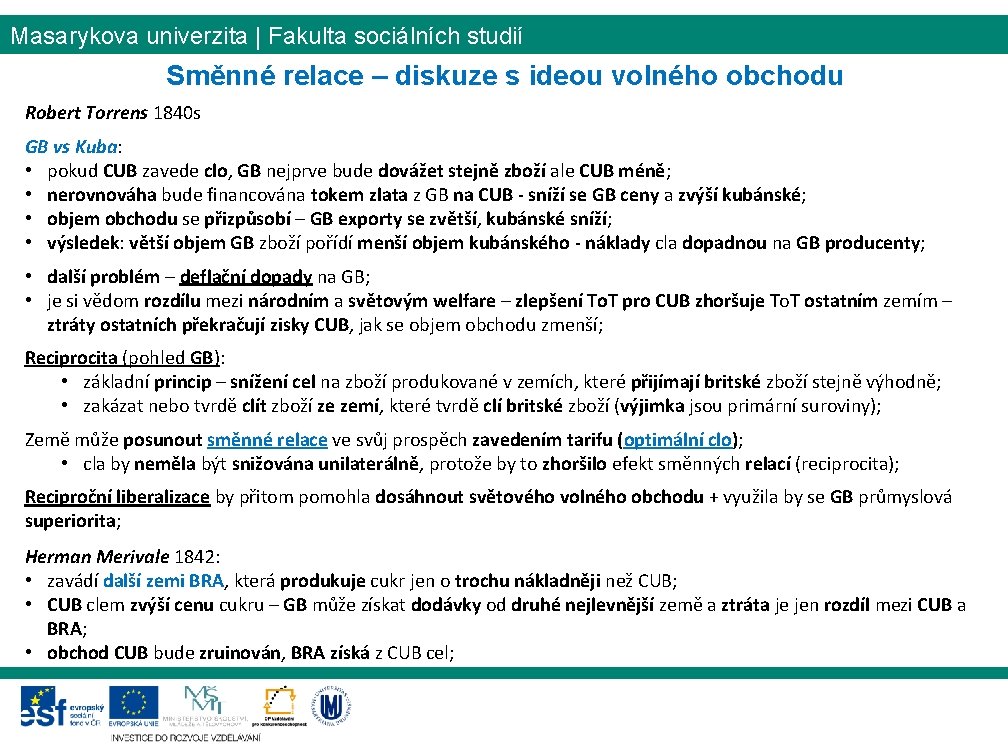 Masarykova univerzita | Fakulta sociálních studií Směnné relace – diskuze s ideou volného obchodu