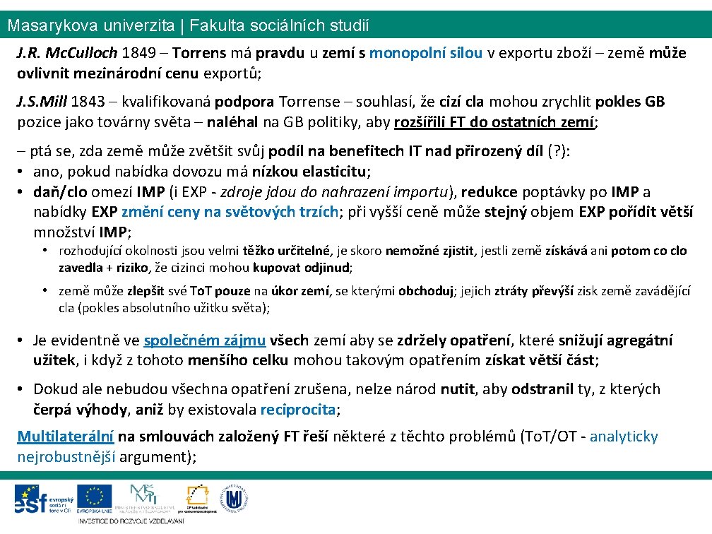 Masarykova univerzita | Fakulta sociálních studií J. R. Mc. Culloch 1849 – Torrens má