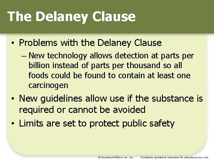 The Delaney Clause • Problems with the Delaney Clause – New technology allows detection