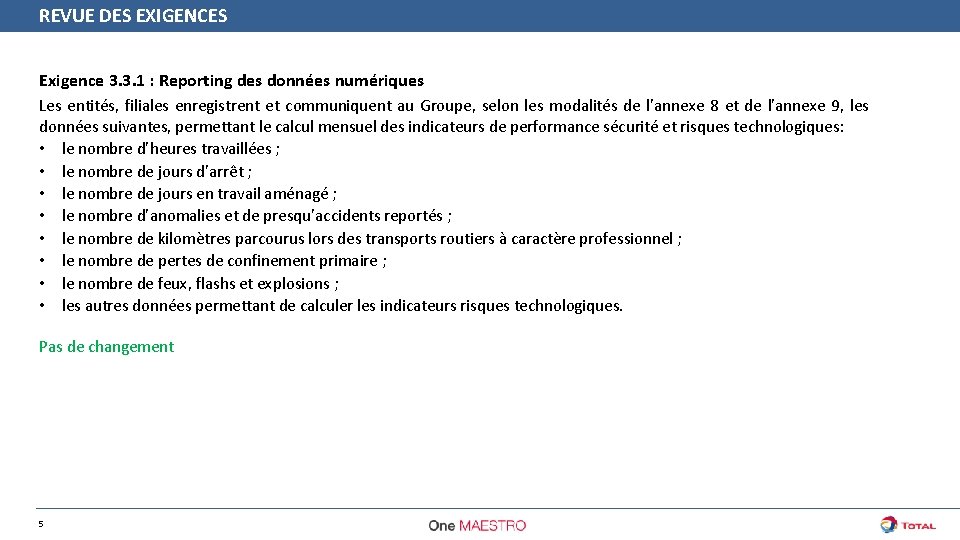 REVUE DES EXIGENCES Exigence 3. 3. 1 : Reporting des données numériques Les entités, REVUE DES EXIGENCES Exigence 3. 3. 1 : Reporting des données numériques Les entités,