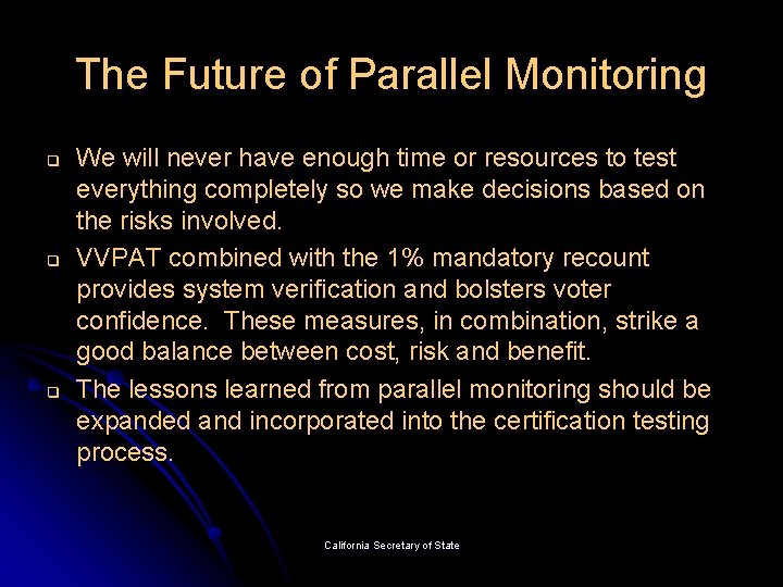 The Future of Parallel Monitoring q q q We will never have enough time