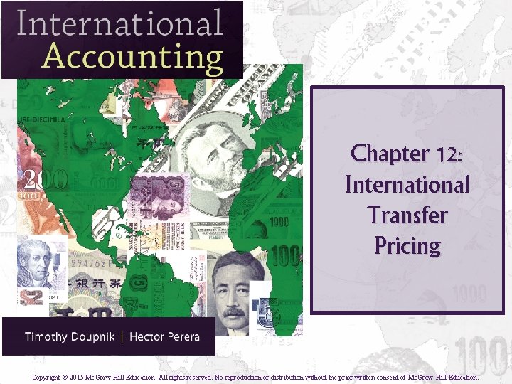 Chapter 12: International Transfer Pricing Copyright © 2015 Mc. Graw-Hill Education. All rights reserved.