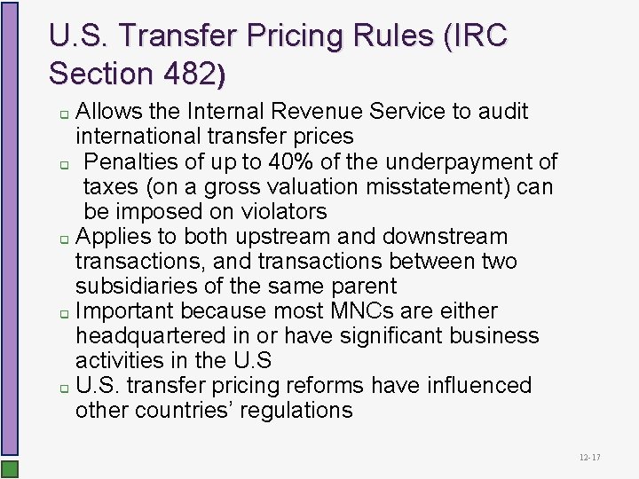 U. S. Transfer Pricing Rules (IRC Section 482) Allows the Internal Revenue Service to