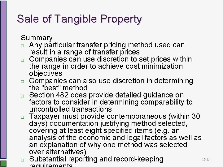 Sale of Tangible Property Summary q Any particular transfer pricing method used can result