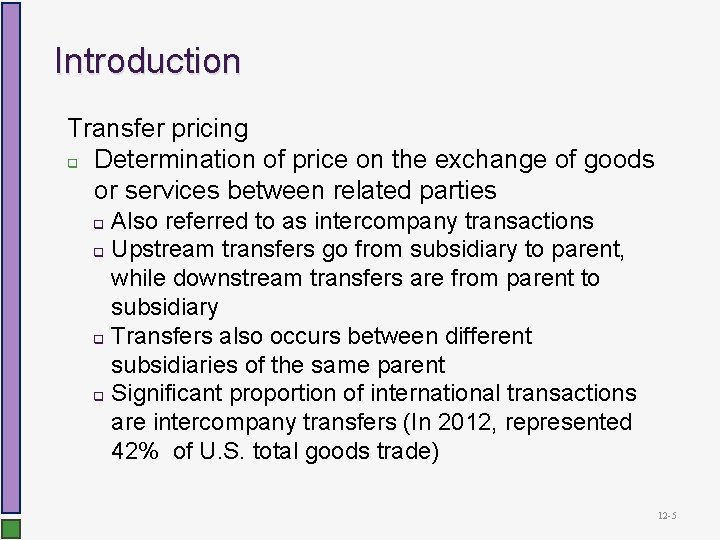 Introduction Transfer pricing q Determination of price on the exchange of goods or services