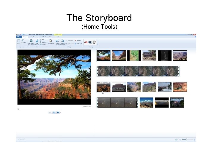 The Storyboard (Home Tools) 