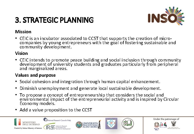3. STRATEGIC PLANNING Mission • CEIC is an incubator associated to CCST that supports