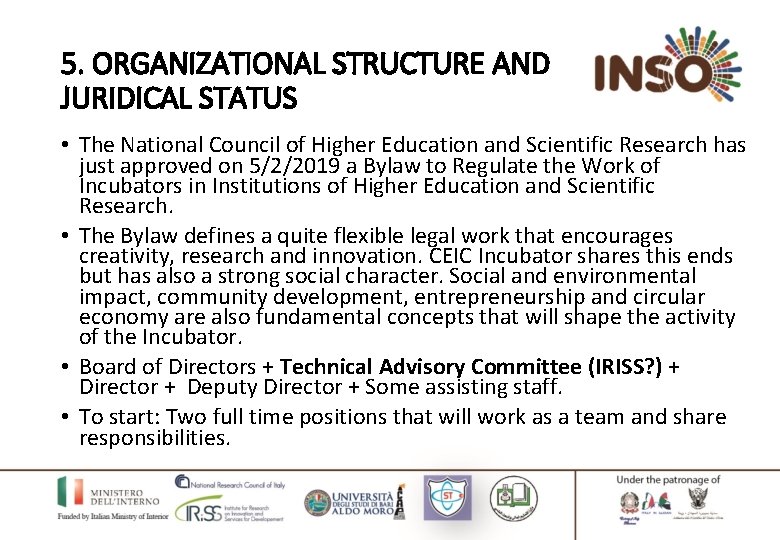 5. ORGANIZATIONAL STRUCTURE AND JURIDICAL STATUS • The National Council of Higher Education and