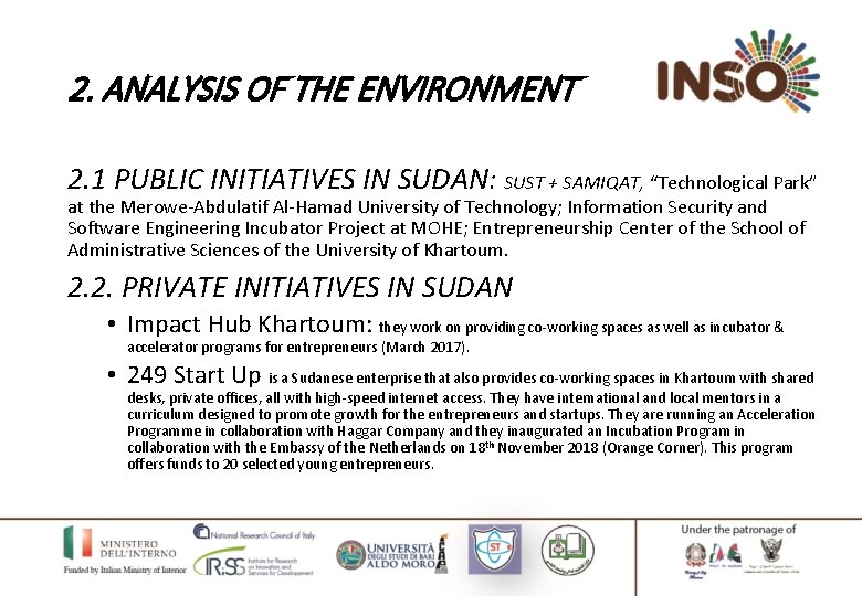 2. ANALYSIS OF THE ENVIRONMENT 2. 1 PUBLIC INITIATIVES IN SUDAN: SUST + SAMIQAT,
