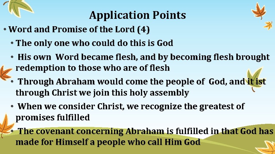 Application Points • Word and Promise of the Lord (4) • The only one