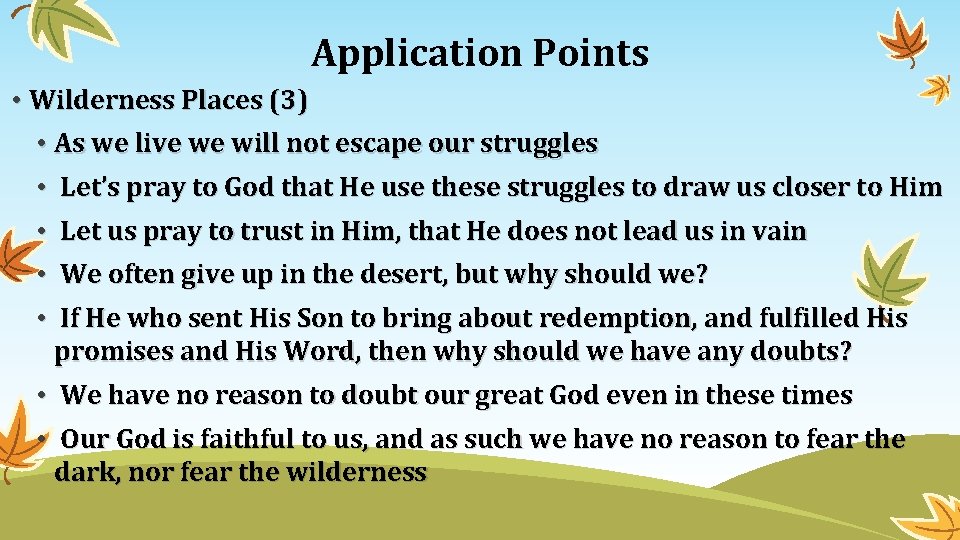 Application Points • Wilderness Places (3) • As we live we will not escape