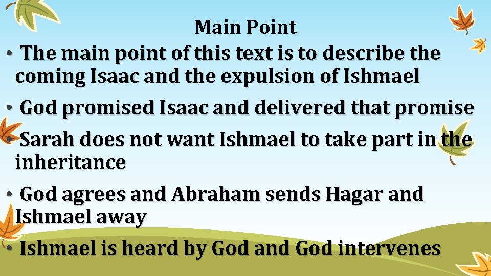 Main Point • The main point of this text is to describe the coming