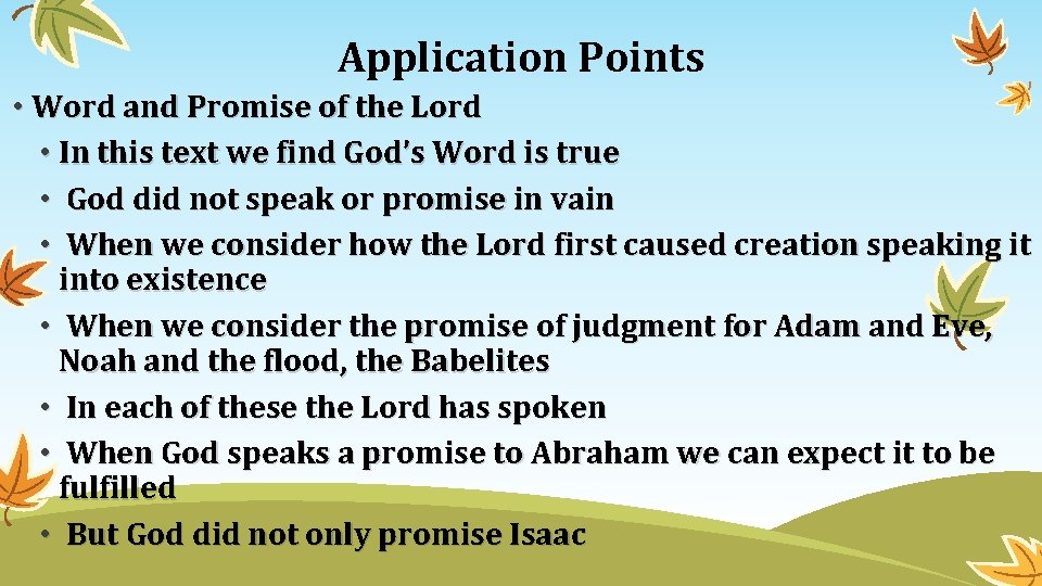 Application Points • Word and Promise of the Lord • In this text we
